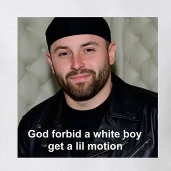 Baker Mayfield God Forbid White Boy Get A Lil Motion QB T Shirt 165 - Picture 2 of 5